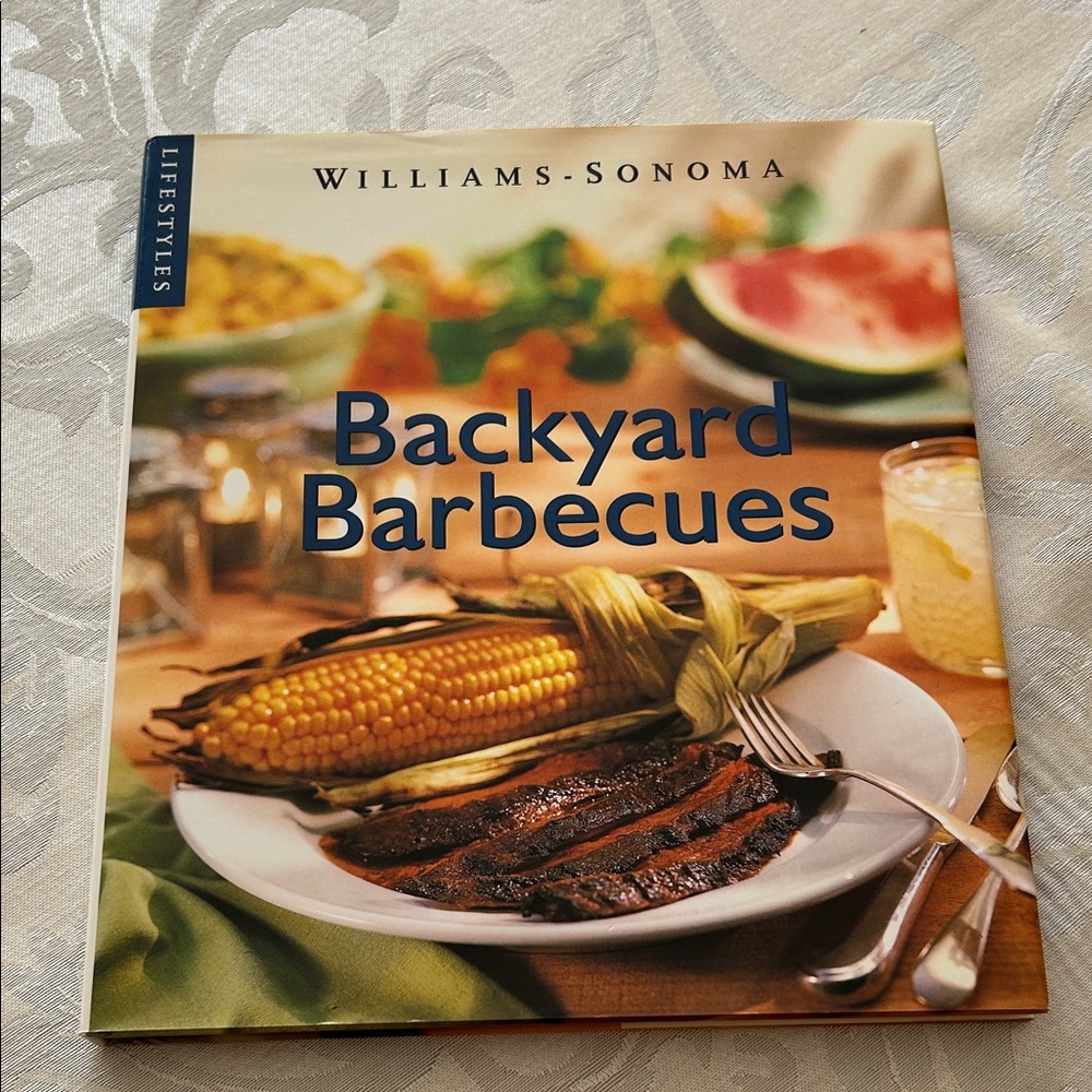 Williams Sonoma Backyard Barbecues Cookbook